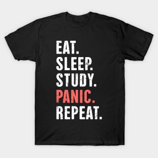 Eat. Sleep. Study. Panic | Funny Nursing Student Life T-Shirt